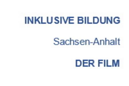 INKLUSIVE BILDUNG Sachsen Anhalt Der Film